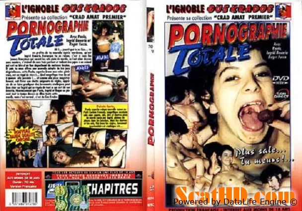 Paola, Ingrid Bouaria, Roger Fucca - Pornographie Totale DVDRip / 910 MB